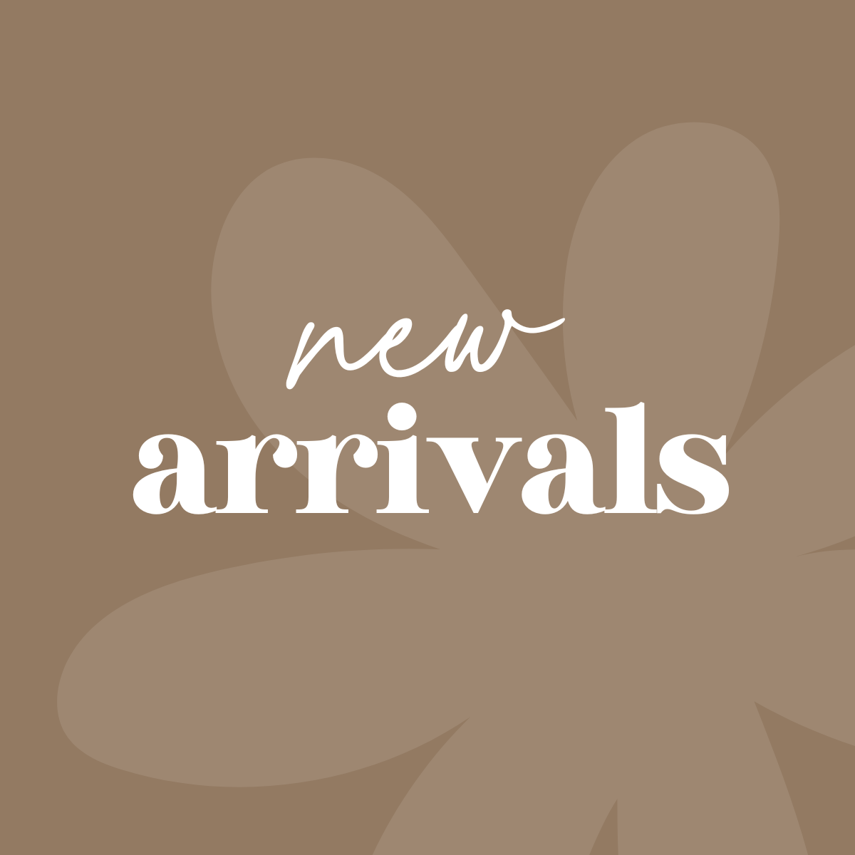 NEW ARRIVALS ✿