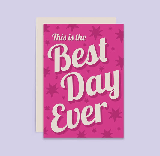 Pink "The Best Day Ever" Card